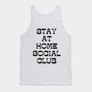 Stay At Home Social Club. Funny Sarcastic Introvert Quote. Tank Top